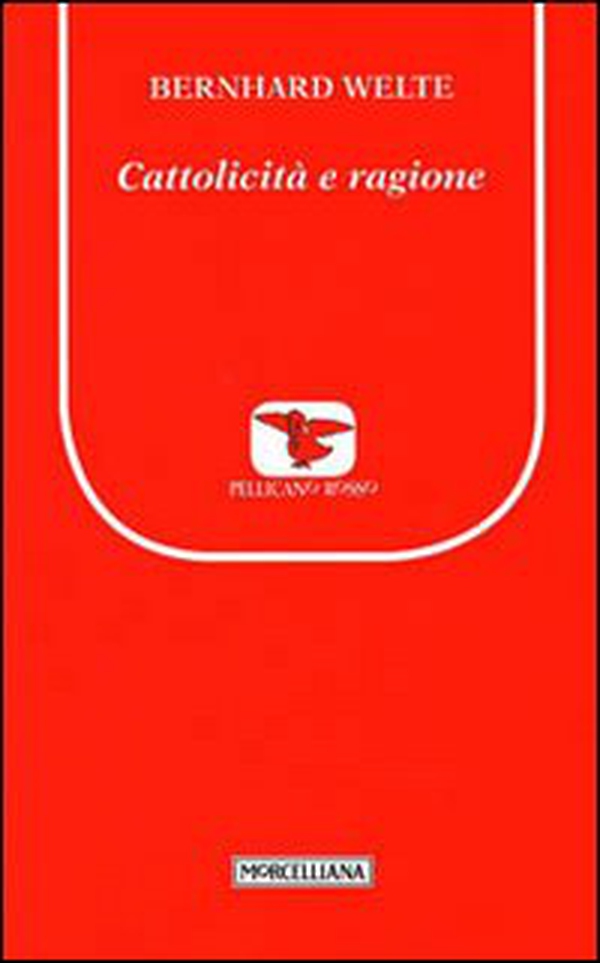 Cattolicità e ragione - Librerie.coop Cattolicità e ragione - Librerie.coop