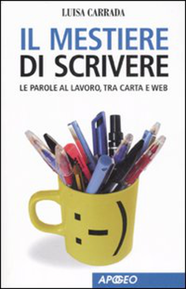 Il mestiere di scrivere. Le parole al lavoro, tra carta e web - Librerie.coop Il mestiere di scrivere. Le parole al lavoro, tra carta e web - Librerie.coop