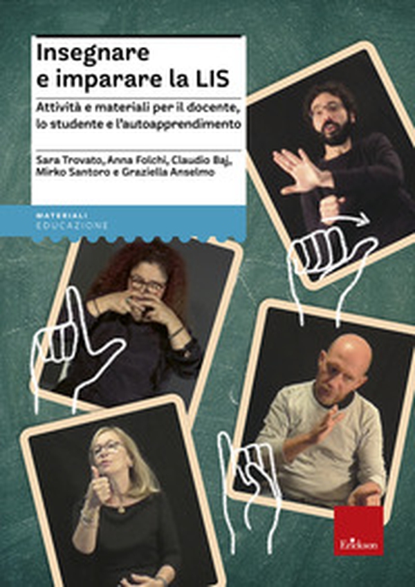 Insegnare e imparare la LIS. Attività e materiali per il docente, lo studente e l'autoapprendimento - Librerie.coop Insegnare e imparare la LIS. Attività e materiali per il docente, lo studente e l'autoapprendimento - Librerie.coop