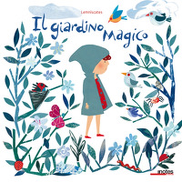 Il giardino magico - Librerie.coop Il giardino magico - Librerie.coop