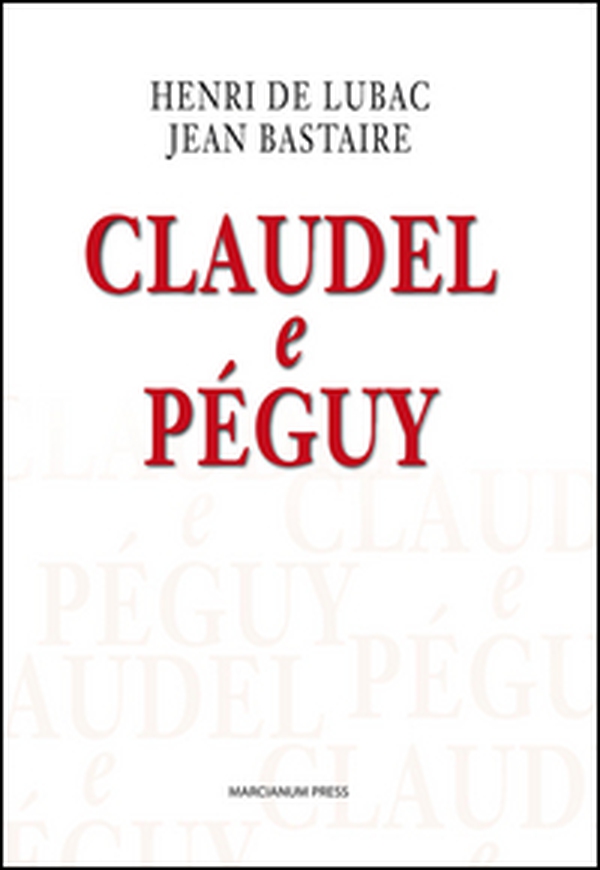 Claudel e Péguy - Librerie.coop Claudel e Péguy - Librerie.coop