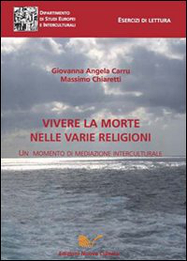 Vivere la morte nelle varie religioni. Un momento di mediazione interculturale - Librerie.coop Vivere la morte nelle varie religioni. Un momento di mediazione interculturale - Librerie.coop