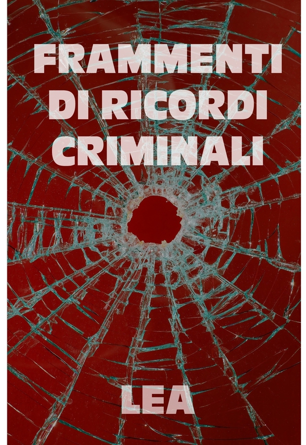 Frammenti di ricordi criminali - Librerie.coop Frammenti di ricordi criminali - Librerie.coop