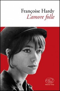 L'amore folle - Librerie.coop