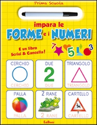 Impara le forme e i numeri. Prima scuola - Librerie.coop