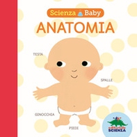 Anatomia. Scienza baby - Librerie.coop