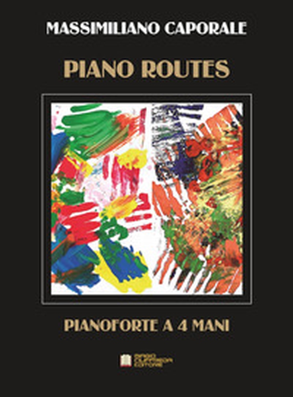 Piano routes. 4 pieces for piano four hands - Librerie.coop Piano routes. 4 pieces for piano four hands - Librerie.coop
