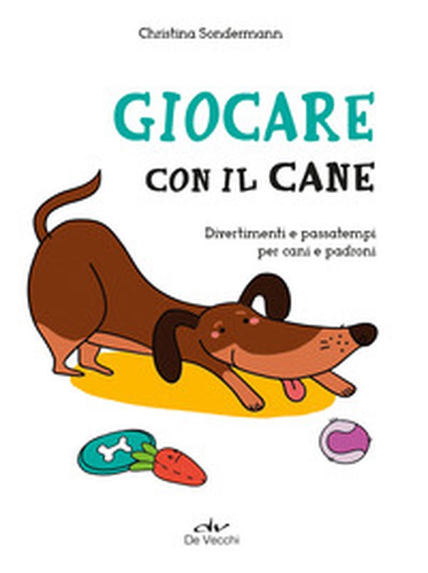 Giocare con il cane. Divertimenti e passatempi per cani e padroni - Librerie.coop Giocare con il cane. Divertimenti e passatempi per cani e padroni - Librerie.coop