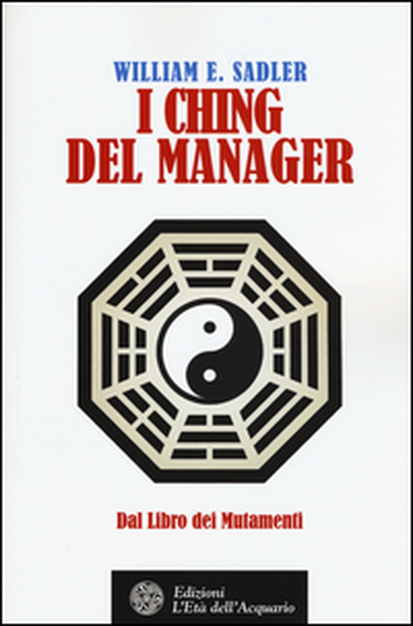 I Ching del manager. Dal libro dei mutamenti - Librerie.coop I Ching del manager. Dal libro dei mutamenti - Librerie.coop