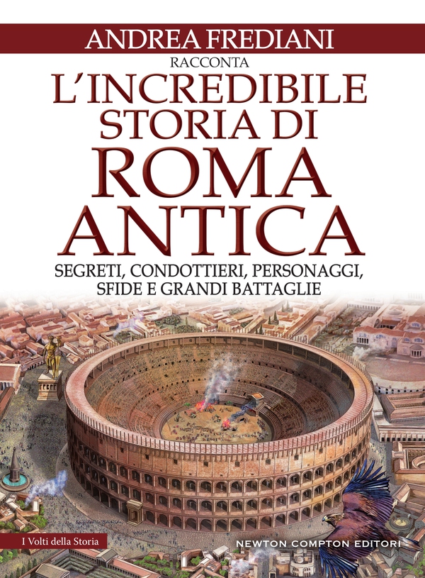 L'incredibile storia di Roma antica - Librerie.coop L'incredibile storia di Roma antica - Librerie.coop