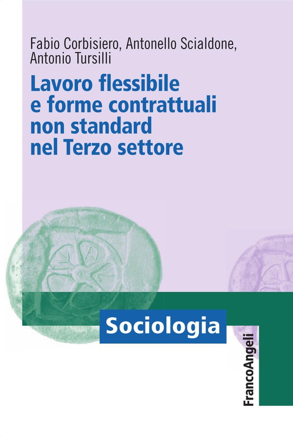 Lavoro flessibile e forme contrattuali non standard nel Terzo settore - Librerie.coop Lavoro flessibile e forme contrattuali non standard nel Terzo settore - Librerie.coop