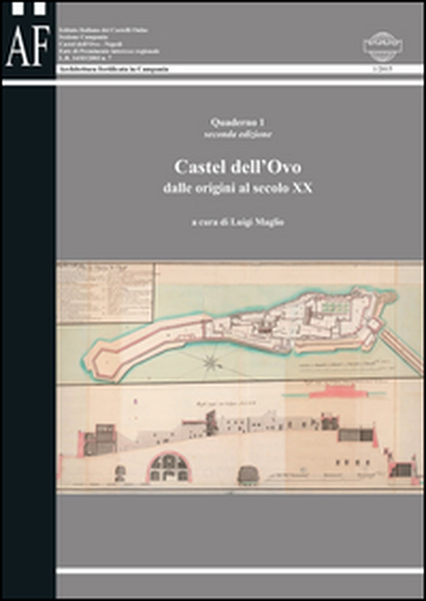 Castel dell'Ovo. Dalle origini al secolo XX - Librerie.coop Castel dell'Ovo. Dalle origini al secolo XX - Librerie.coop