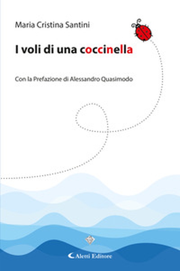 I voli di una coccinella - Librerie.coop I voli di una coccinella - Librerie.coop