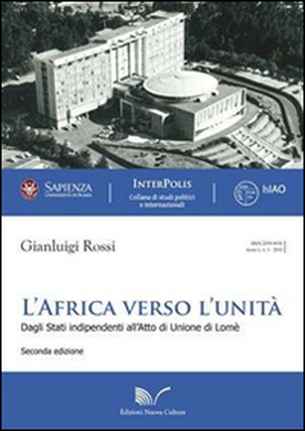 L'Africa verso l'unità (1945-2000). Dagli Stati indipendenti all'atto di unione di Lomè - Librerie.coop L'Africa verso l'unità (1945-2000). Dagli Stati indipendenti all'atto di unione di Lomè - Librerie.coop