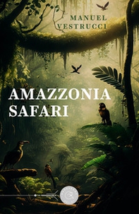 Amazzonia safari - Librerie.coop