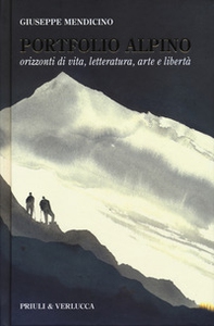 Portfolio alpino. Orizzonti di vita, letteratura, arte e libertà - Librerie.coop