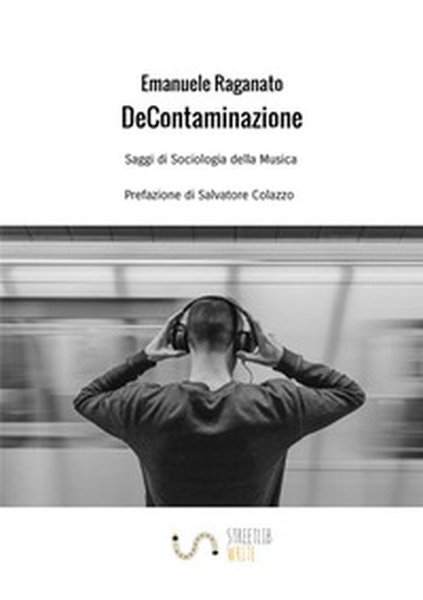 De Contaminazione. Saggi di sociologia della musica - Librerie.coop De Contaminazione. Saggi di sociologia della musica - Librerie.coop