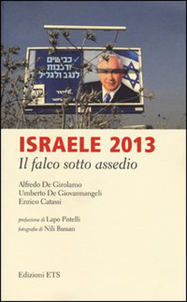 Israele 2013. Il falco sotto assedio - Librerie.coop Israele 2013. Il falco sotto assedio - Librerie.coop