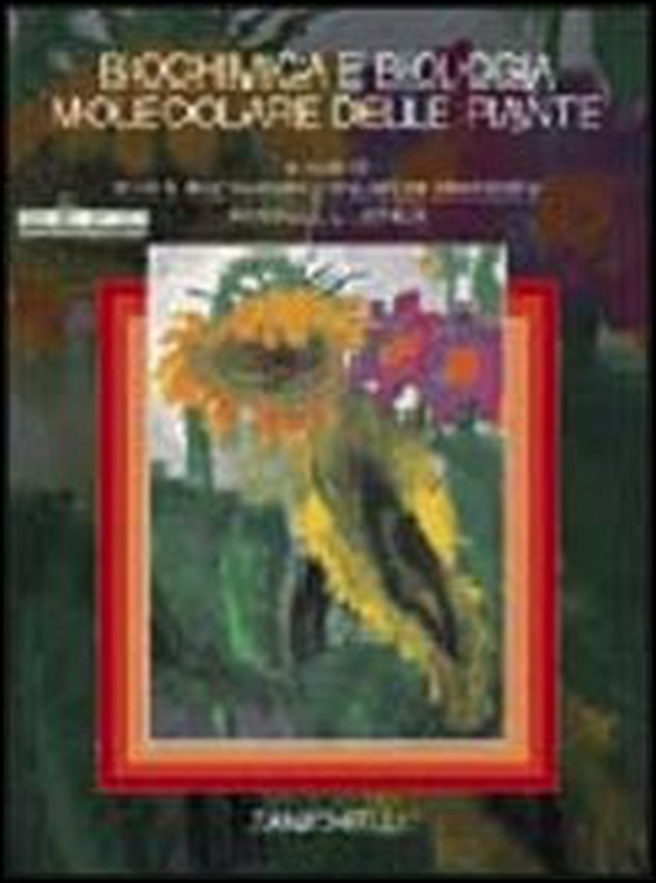 Biochimica e biologia molecolare delle piante - Librerie.coop Biochimica e biologia molecolare delle piante - Librerie.coop