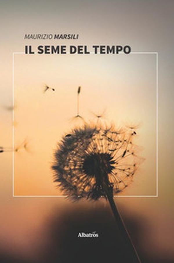 Il seme del tempo - Librerie.coop Il seme del tempo - Librerie.coop