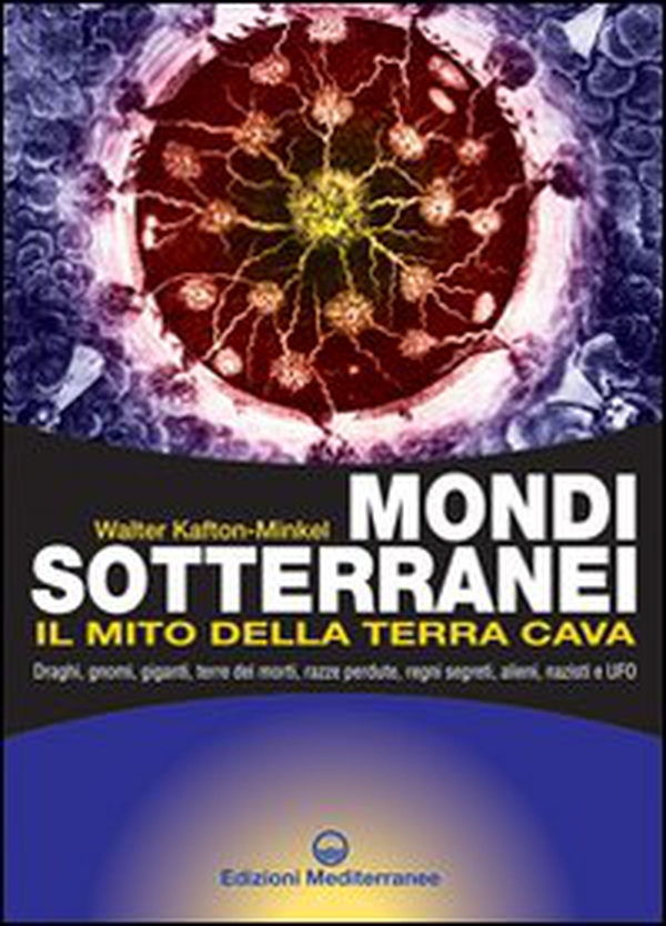 Mondi sotterranei e il mito della terra cava - Librerie.coop Mondi sotterranei e il mito della terra cava - Librerie.coop