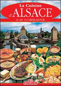 Cucina Alsazia e Lorena. Ediz. francese - Librerie.coop