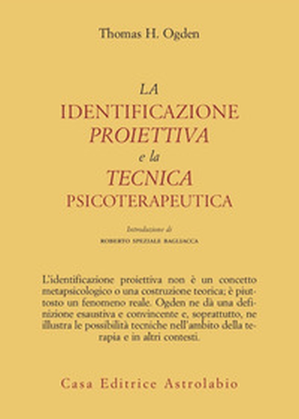La identificazione proiettiva e la tecnica psicoterapeutica - Librerie.coop La identificazione proiettiva e la tecnica psicoterapeutica - Librerie.coop