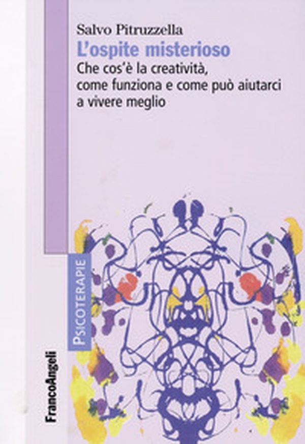 L'ospite misterioso. Che cos'è la creatività, come funziona, come può aiutarci a vivere meglio - Librerie.coop L'ospite misterioso. Che cos'è la creatività, come funziona, come può aiutarci a vivere meglio - Librerie.coop