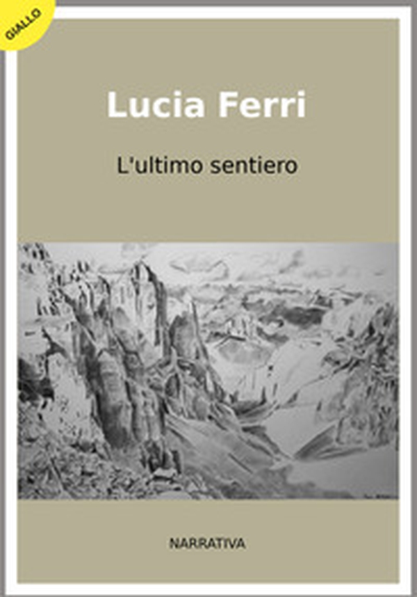 L'ultimo sentiero - Librerie.coop L'ultimo sentiero - Librerie.coop