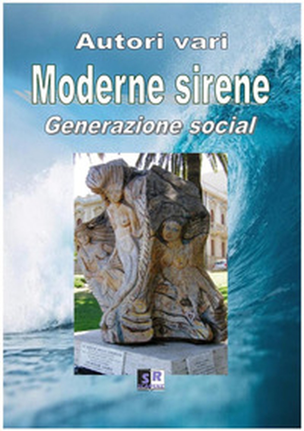 Moderne sirene. Generazione social - Librerie.coop Moderne sirene. Generazione social - Librerie.coop