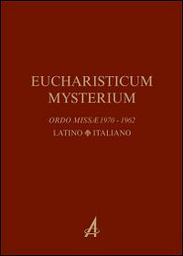 Eucharisticum Mysterium. Celebrare l'Eucaristia nella forma ordinaria e straordinaria secondo il Rito romano. Testo latino e italiano - Librerie.coop Eucharisticum Mysterium. Celebrare l'Eucaristia nella forma ordinaria e straordinaria secondo il Rito romano. Testo latino e italiano - Librerie.coop