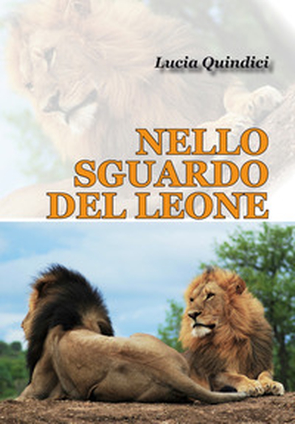 Nello sguardo del leone. 30 giorni nel bush africano - Librerie.coop Nello sguardo del leone. 30 giorni nel bush africano - Librerie.coop