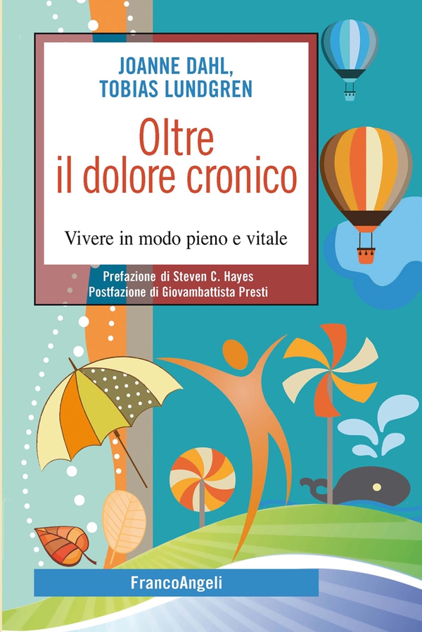 Oltre il dolore cronico. Vivere in modo pieno e vitale - Librerie.coop Oltre il dolore cronico. Vivere in modo pieno e vitale - Librerie.coop