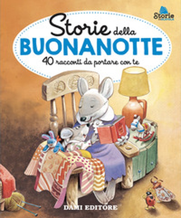 Storie della buonanotte. 40 racconti da portare con te - Librerie.coop Storie della buonanotte. 40 racconti da portare con te - Librerie.coop