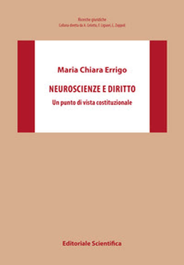 Neuroscienze e diritto. Un punto di vista costituzionale - Librerie.coop Neuroscienze e diritto. Un punto di vista costituzionale - Librerie.coop