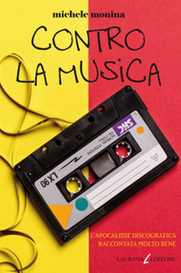 Contro la musica. L'apocalisse discografica raccontata molto bene - Librerie.coop Contro la musica. L'apocalisse discografica raccontata molto bene - Librerie.coop