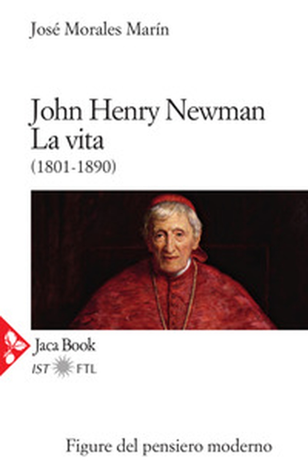 John Henry Newman. La vita (1801-1890) - Librerie.coop John Henry Newman. La vita (1801-1890) - Librerie.coop
