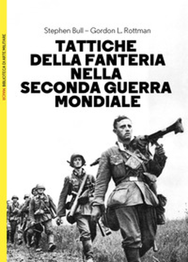 Tattiche della fanteria nella seconda guerra mondiale - Librerie.coop Tattiche della fanteria nella seconda guerra mondiale - Librerie.coop
