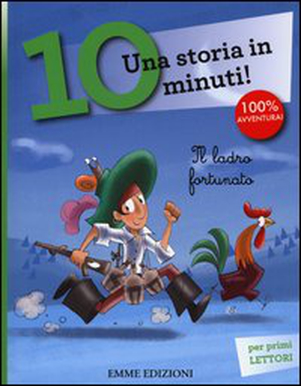 Il ladro fortunato. Una storia in 10 minuti! - Librerie.coop Il ladro fortunato. Una storia in 10 minuti! - Librerie.coop