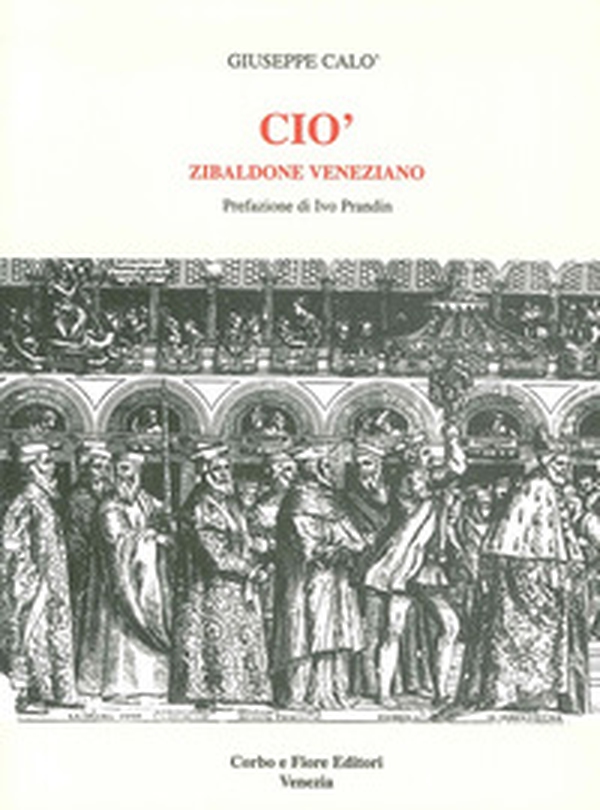 Ciò. Zibaldone veneziano - Librerie.coop Ciò. Zibaldone veneziano - Librerie.coop