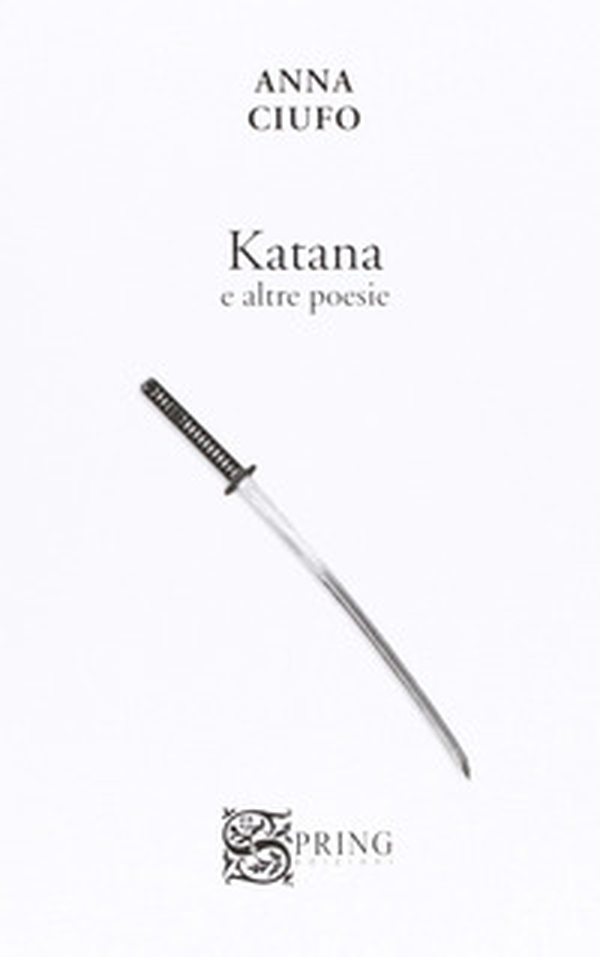 Katana e altre poesie - Librerie.coop Katana e altre poesie - Librerie.coop