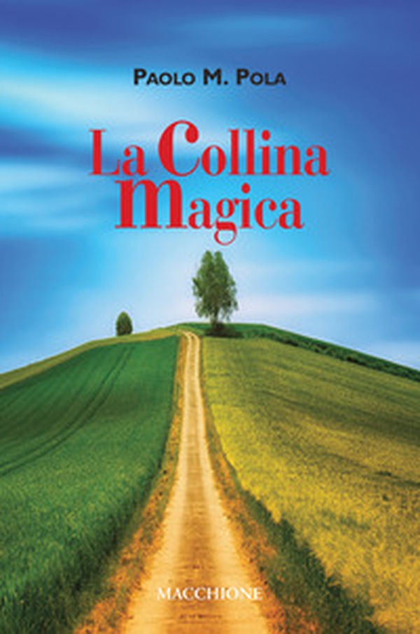 La collina magica - Librerie.coop La collina magica - Librerie.coop