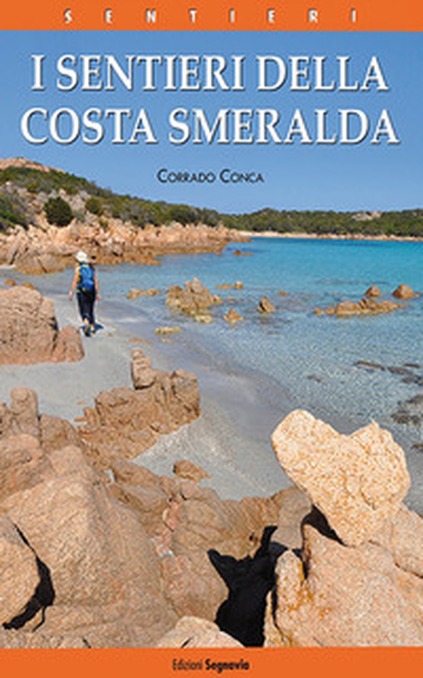 I sentieri della Costa Smeralda - Librerie.coop I sentieri della Costa Smeralda - Librerie.coop