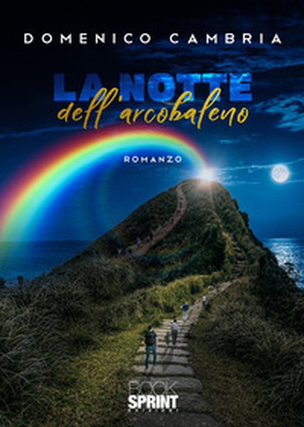 La notte dell'arcobaleno - Librerie.coop La notte dell'arcobaleno - Librerie.coop