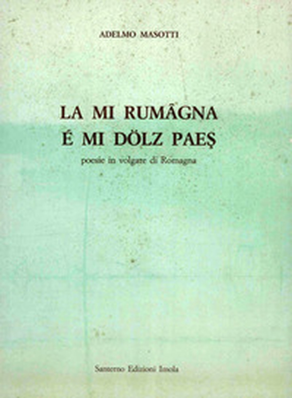 La mi Rumâgna é mi dölz paes. Poesie in volgare di Romagna - Librerie.coop La mi Rumâgna é mi dölz paes. Poesie in volgare di Romagna - Librerie.coop