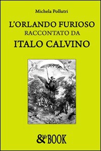 L'Orlando furioso raccontato da Italo Calvino - Librerie.coop