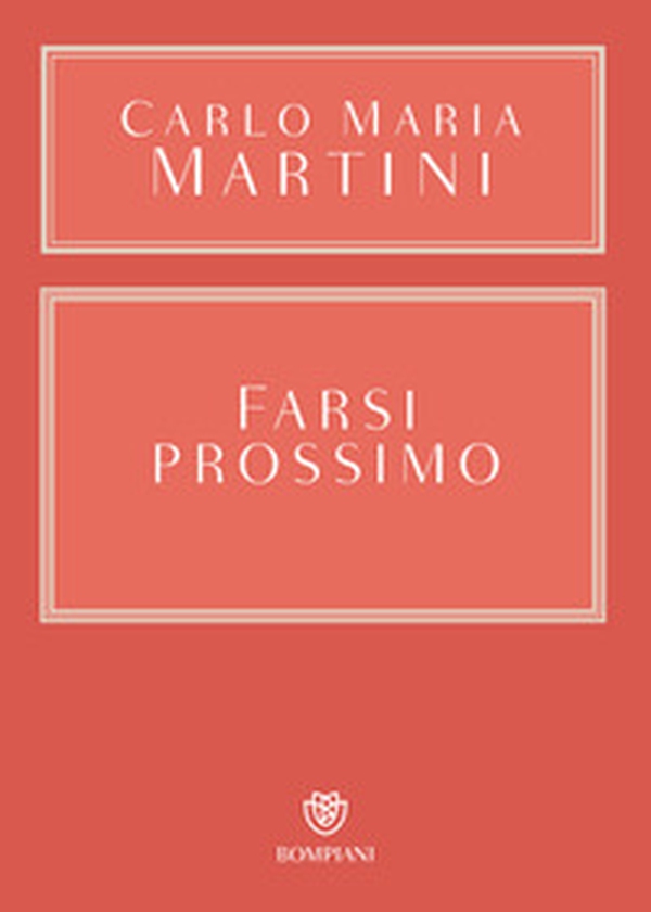 Farsi prossimo. Uomini e donne che hanno smesso di pensare a se stessi - Librerie.coop Farsi prossimo. Uomini e donne che hanno smesso di pensare a se stessi - Librerie.coop