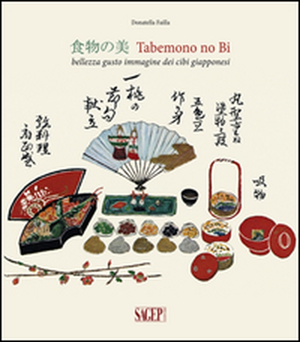 Tabemono no Bi. Bellezza gusto immagine dei cibi giapponesi - Librerie.coop Tabemono no Bi. Bellezza gusto immagine dei cibi giapponesi - Librerie.coop