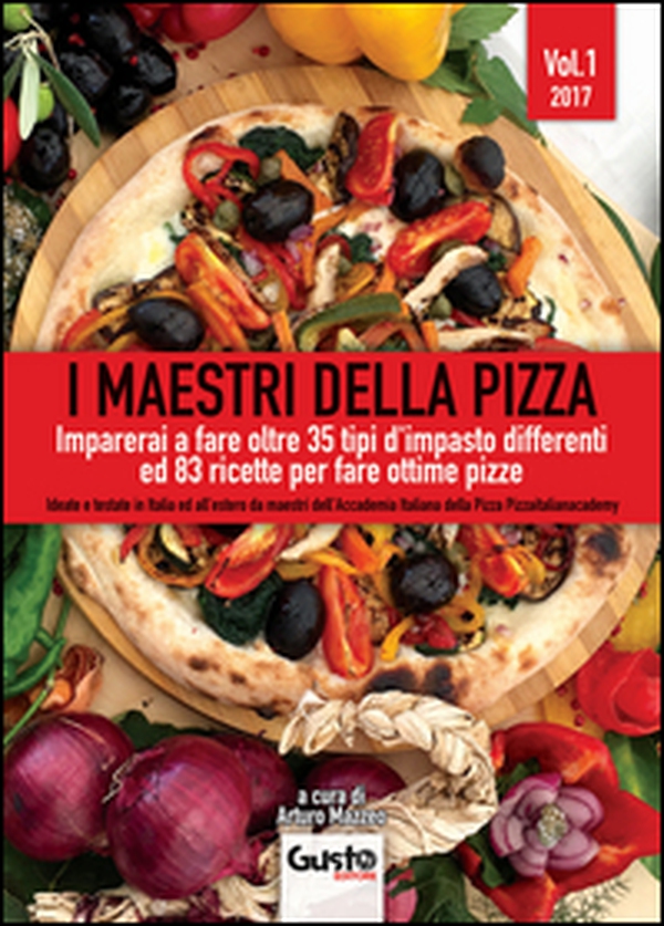 I maestri della pizza. Imparerai a fare oltre 35 tipi d'impasto differenti ed 83 ricette per fare ottime pizze - Librerie.coop I maestri della pizza. Imparerai a fare oltre 35 tipi d'impasto differenti ed 83 ricette per fare ottime pizze - Librerie.coop