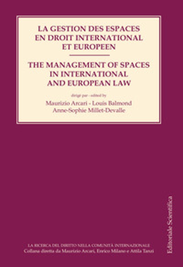 La gestion des espaces en droit international et européen-The management of spaces in international and european law - Librerie.coop La gestion des espaces en droit international et européen-The management of spaces in international and european law - Librerie.coop
